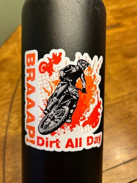 Fun Vinyl Sticker - Dirtbike. Braaap.  Waterproof & Laminated. Sticker Decal for Water Bottles, Laptop, Car. Upgraded Shipping on 5+ ordered
